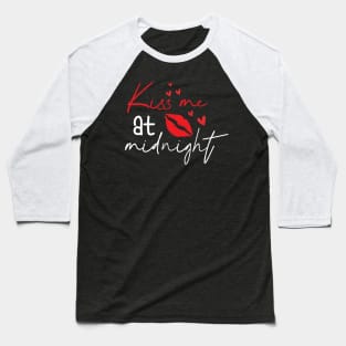 Kiss Me At Midnight Baseball T-Shirt